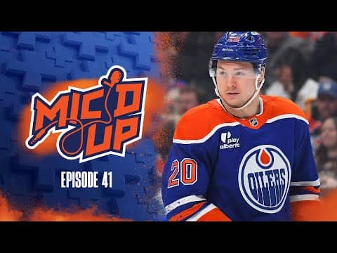 OILERS MIC'D UP | Episode 41 Trailer
