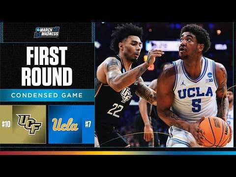 UCLA vs. UCF - First round NCAA tournament extended highlights