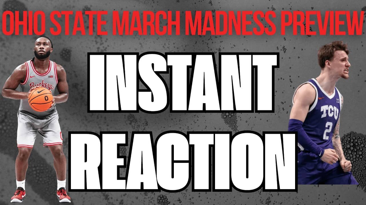 Ohio State NCAA Tournament Reaction + Preview | Seed, Matchup with TCU + LOADED East Region