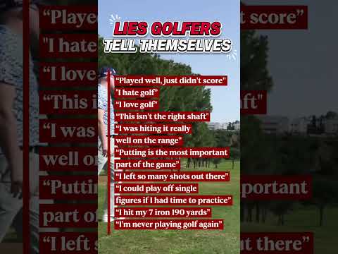 The Biggest Lies Golfers Tell Themselves
