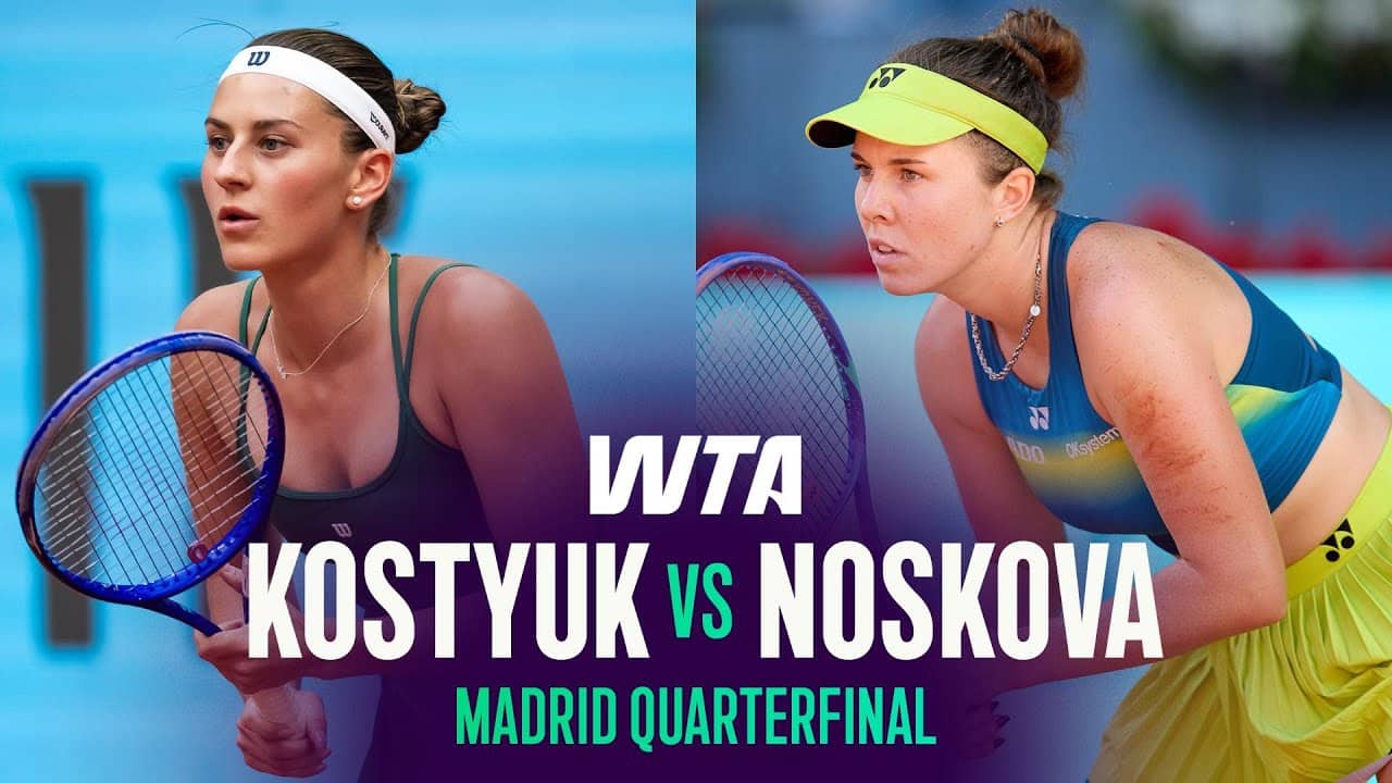 Marta Kostyuk vs. Linda Noskova | 2026 Madrid Quarterfinals | WTA Match Highlights