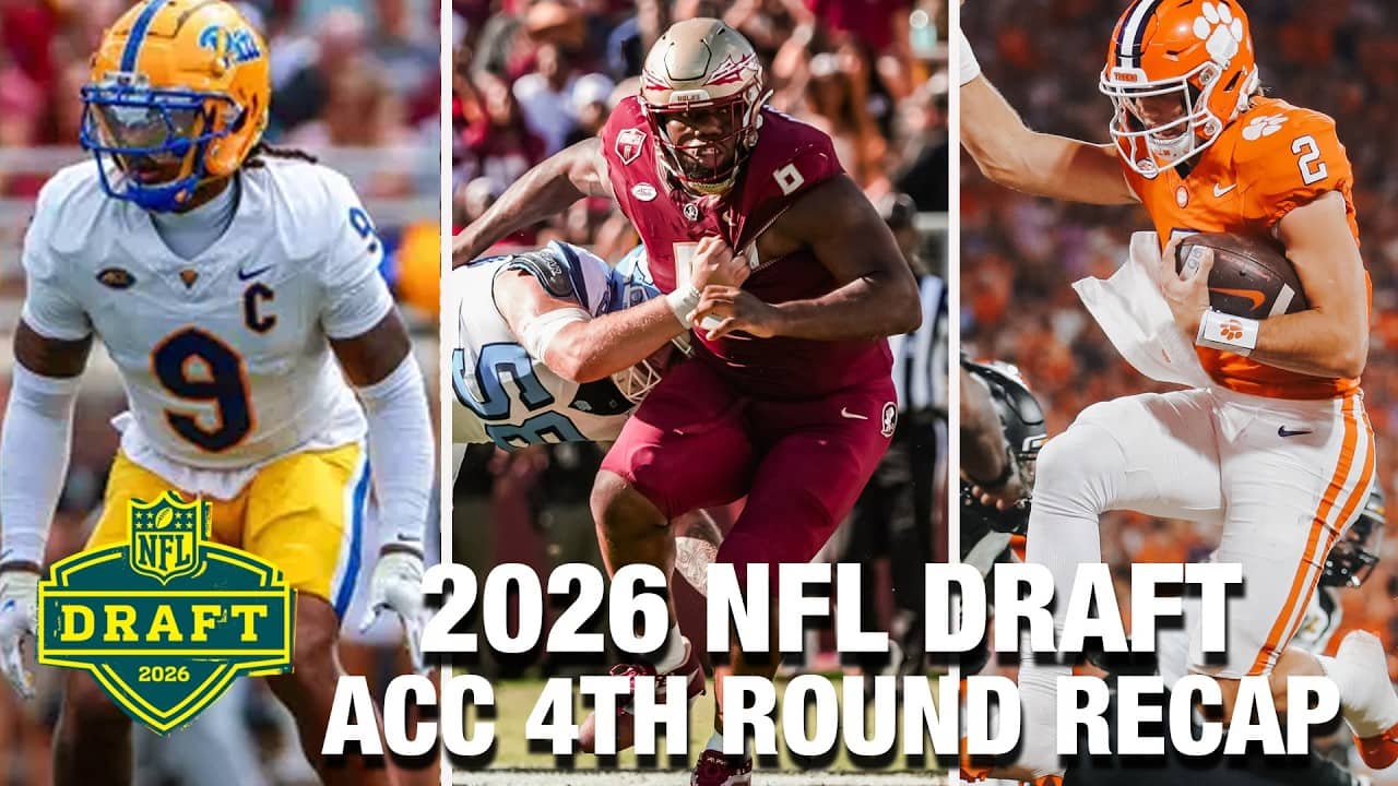 2026 NFL Draft: ACC Fourth Round Recap