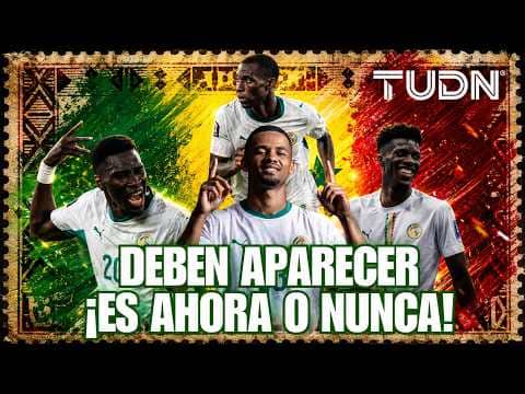 ¡Senegal está OBLIGADO a ganar! Llegó la hora de sus figuras | TUDN