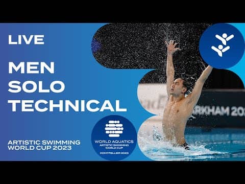 LIVE | Men Solo Technical | Artistic Swimming World Cup Montpellier 2023