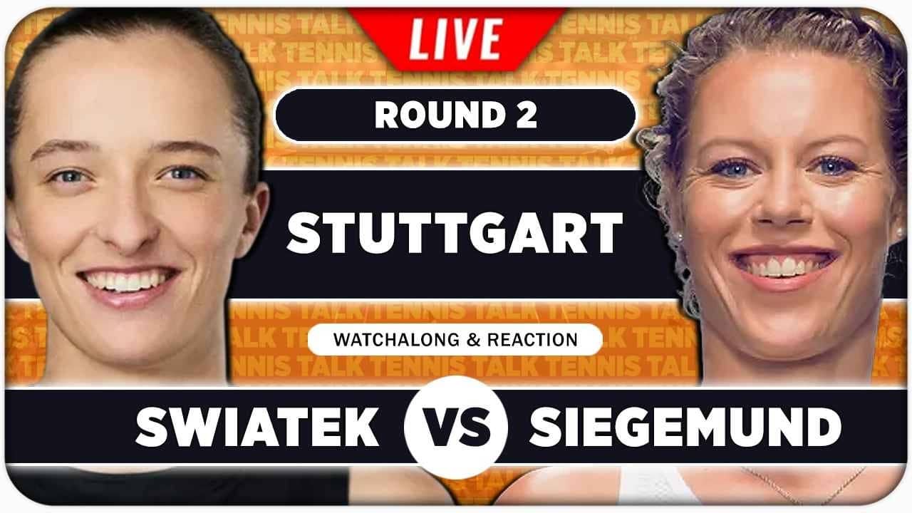 SWIATEK vs SIEGEMUND • WTA Stuttgart 2026 • LIVE Tennis Watchalong