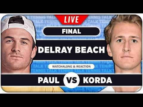 PAUL vs KORDA • ATP Delray Beach 2026 Final • LIVE Tennis Watchalong