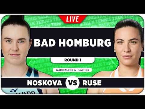 NOSKOVA vs RUSE • WTA Bad Homburg 2026 • LIVE Tennis Watchalong