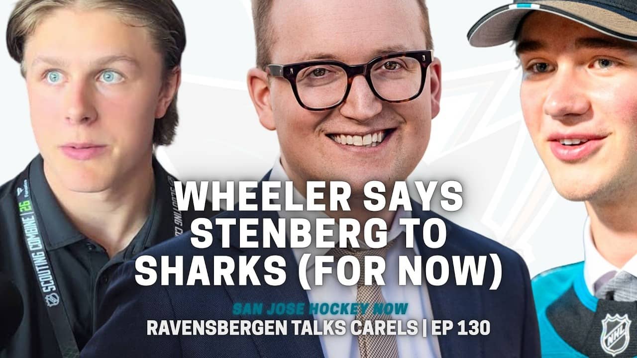 Scott Wheeler Says Stenberg to Sharks (For Now) | Ravensbergen Talks Carels EP 130