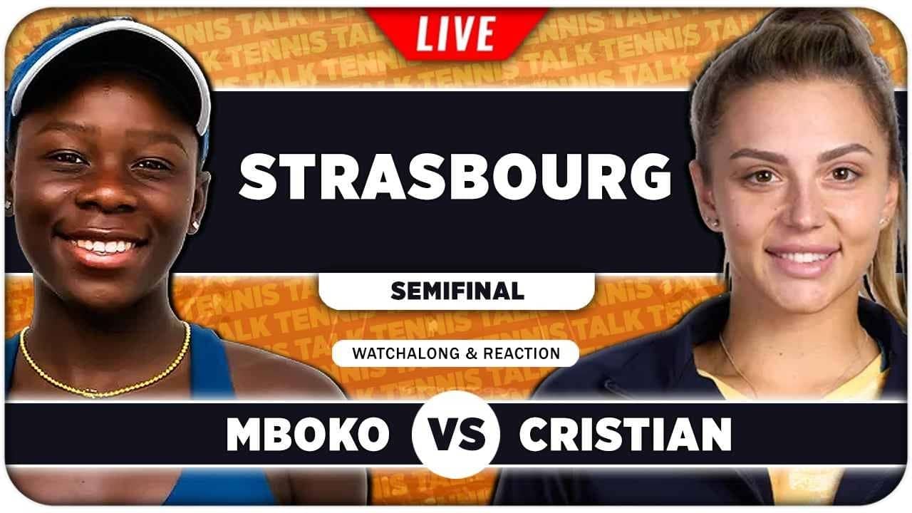 MBOKO vs CRISTIAN • WTA Strasbourg 2026 SF • LIVE Tennis Watchalong