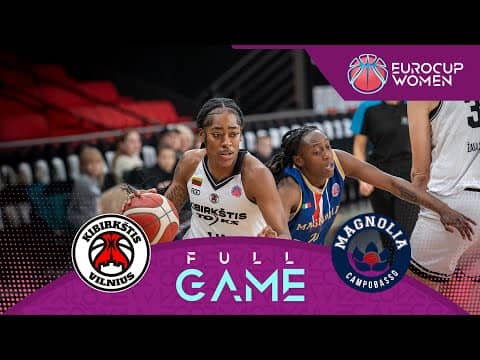 LIVE - Kibirkstis-TOKS v Magnolia Basket Campobasso | EuroCup Women 2025-26 | Play-Off Round 1