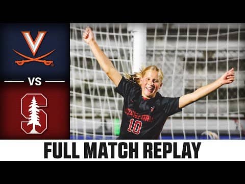 Virginia vs. Stanford Full Match Replay | 2025 ACC Women's Soccer