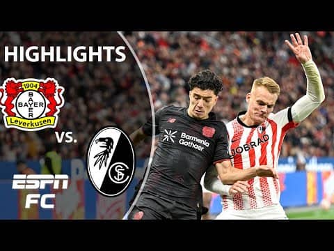 CLEAN SHEET! 👏 Bayer Leverkusen vs. Freiburg | Bundesliga Highlights | ESPN FC