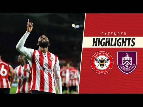 Brentford 3-1 Burnley | Extended Premier League Highlights