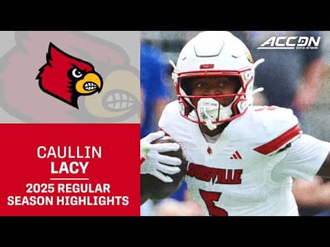 Caullin Lacy 2025 Regular Season Highlights | Louisville WR