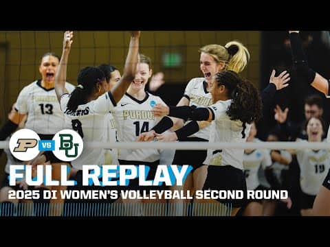 Purdue vs. Baylor: 2025 NCAA women's volleyball second round | FULL REPLAY