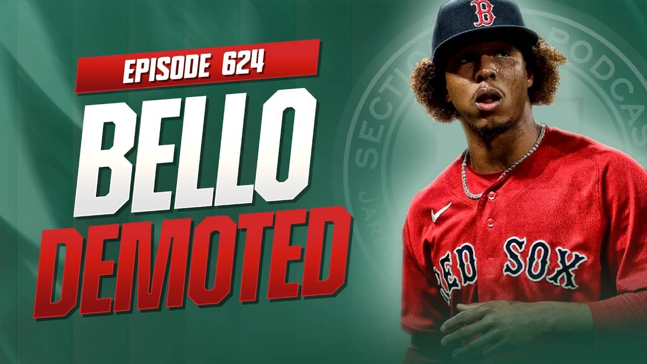 Brayan Bello Demoted | The Isiah Kiner-Falefa Quote & A Payton Tolle Love Fest | Section 10 EP. #624