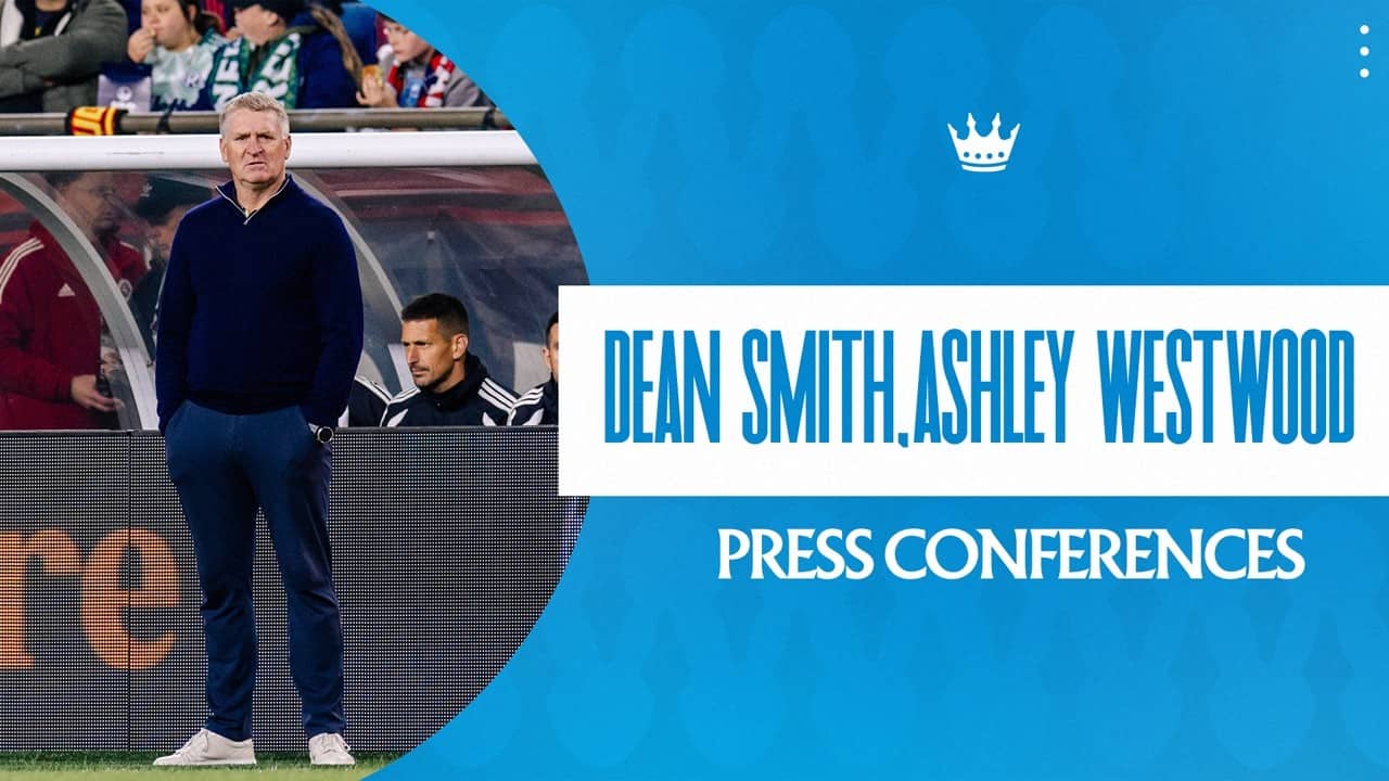 Dean Smith, Ashley Westwood Post-Match Press Conferences