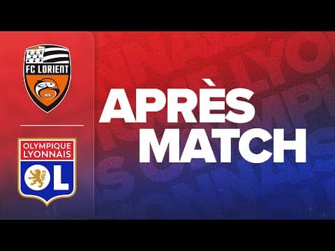 L'APRES MATCH : FC LORIENT - OL