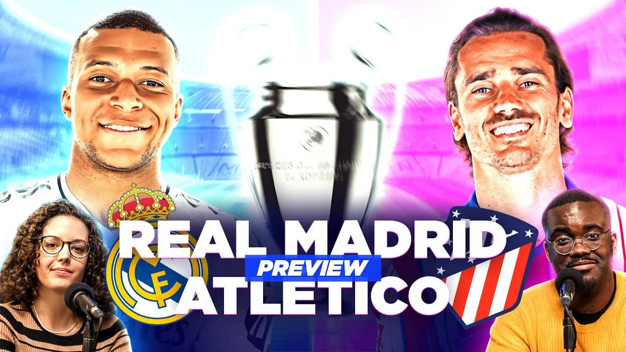 ⚽ Le pire adversaire pour le Real ? Preview Real Madrid - Atlético Madrid - LIGUE DES CHAMPIONS