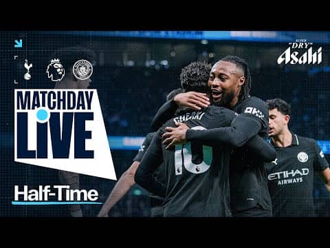 MATCHDAY LIVE! CHERKI & SEMENYO SCORE AS CITY LEAD SPURS! | Tottenham 0-2 Man City | Premier League