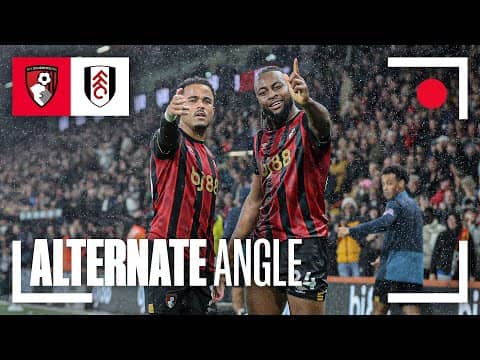 STUNNING angles of Semenyo and Kluivert worldies in incredible Fulham win | Alt Angle