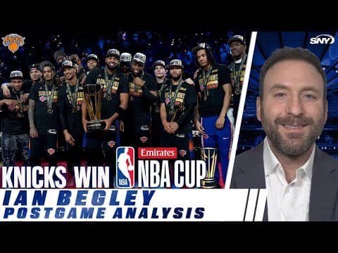 Ian Begley reacts to Knicks winning the 2025 NBA Cup