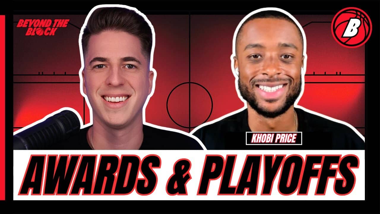 NBA Awards, Playoff Series Previews, Top 10 Players & Top 5 Contenders W/ Khobi Price