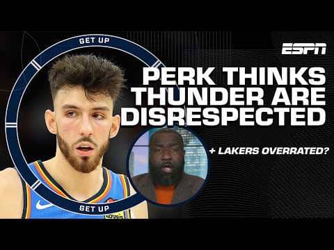 Big Perk is CONFIDENT in the Thunder 🗣️ 'THEY CHECK ALL BOXES!' + Lakers OVERRATED? 👀 | Get Up