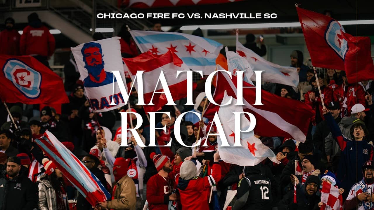 ALL-ACCESS RECAP | Chicago Fire FC vs. Nashville SC
