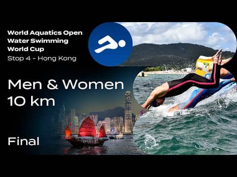 Men & Women 10km | Final | Open Water Swimming World Cup 2024 | Hong Kong