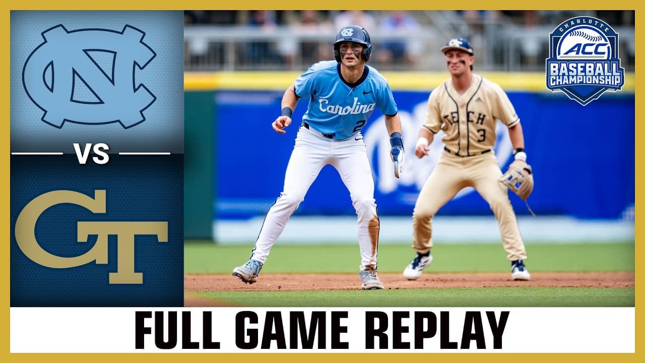 North Carolina vs. Georgia Tech Full Game Replay | 2026 ACC Baseball Championship Game