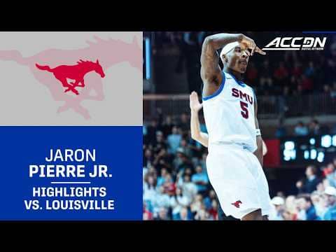 SMU's Jaron Pierre Jr. Highlights vs. Louisville