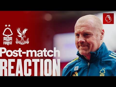 Sean Dyche's Reaction 🗣️ | Nottingham Forest 1-1 Crystal Palace | Premier League