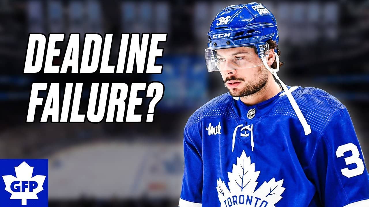 Was The Toronto Maple Leafs Trade Deadline A Total Failure?