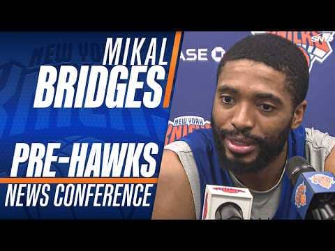 Mikal Bridges previews Knicks-Hawks and the playoff 'chess match'