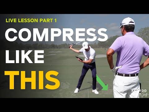 Learn To Compress The Golf Ball | Live Lesson Part 1