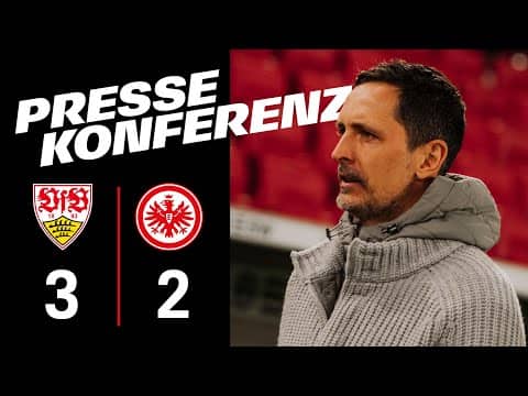 "Extrem ärgerlich" I Pressekonferenz nach VfB Stuttgart - Eintracht Frankfurt