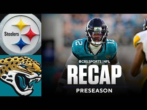 Travis Hunter debuts on both sides of the ball | Jaguars vs. Steelers Preseason Game Recap