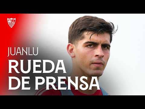 Rueda de prensa de Juanlu Sánchez | EN DIRECTO ​📡​