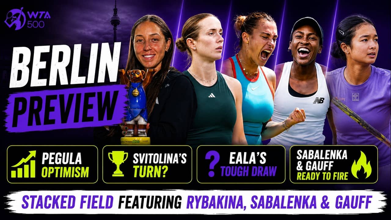 WTA Berlin Preview: Mert's Pegula optimism | Nick picks Svitolina! Eala's tough draw | Stacked field