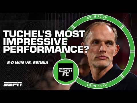 'TOO EASY' 🗣️ England breeze past Serbia in Tuchel's 'most impressive' game as manager | ESPN FC