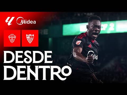Punto de fe y corazón: el Elche CF - Sevilla FC, desde dentro