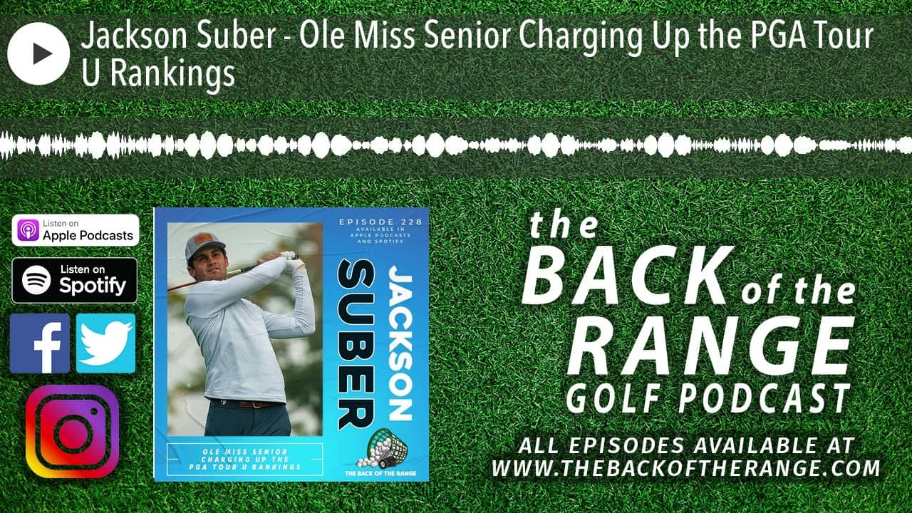 Jackson Suber - Ole Miss Senior Charging Up the PGA Tour U Rankings