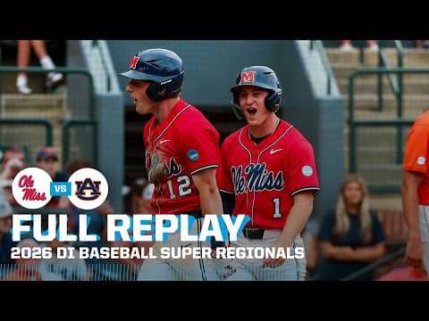 Ole Miss vs. Auburn: 2026 NCAA baseball super regional Game 2 | FULL REPLAY