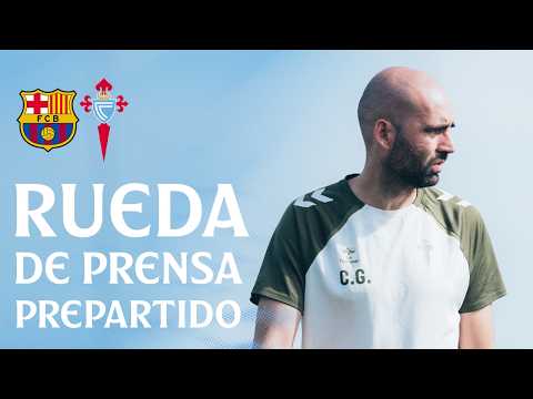 Rueda de prensa de Claudio Giráldez previa al FC Barcelona vs Celta