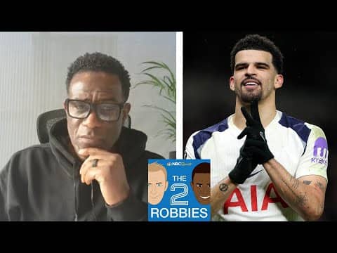 Dominic Solanke proves he's a legitimate goal threat for Spurs | The 2 Robbies Podcast | NBC Sports