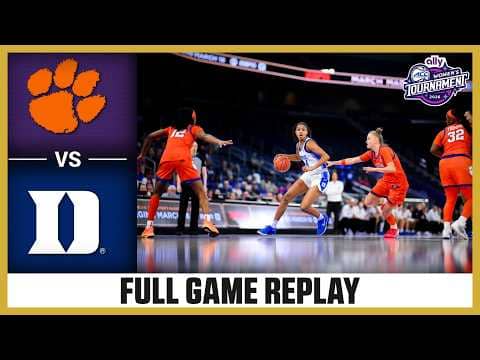 Clemson vs. Duke Full Game Replay | 2026 Ally ACC Women's Basketball Tournament