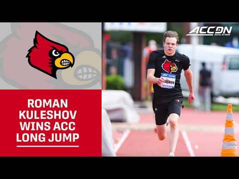 Louisville's Roman Kuleshov Wins ACC Long Jump Title