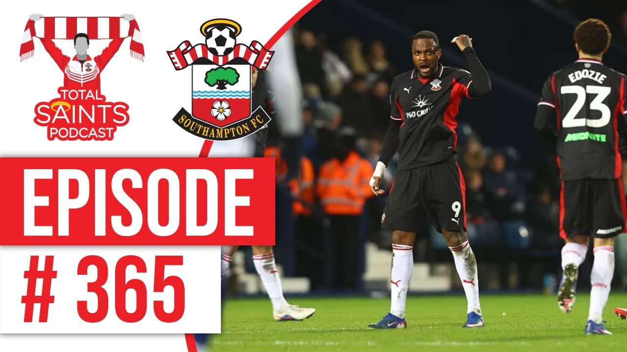 Saints Rescue Late Point at West Brom! | Unbeaten Run Hits 11 | TSP 365