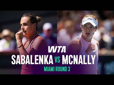 Aryna Sabalenka vs. Catherine McNally | 2026 Miami Open Round 3 | WTA Match Highlights